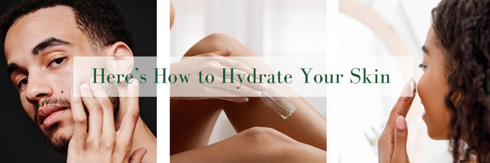 Here’s How to Hydrate Your Skin