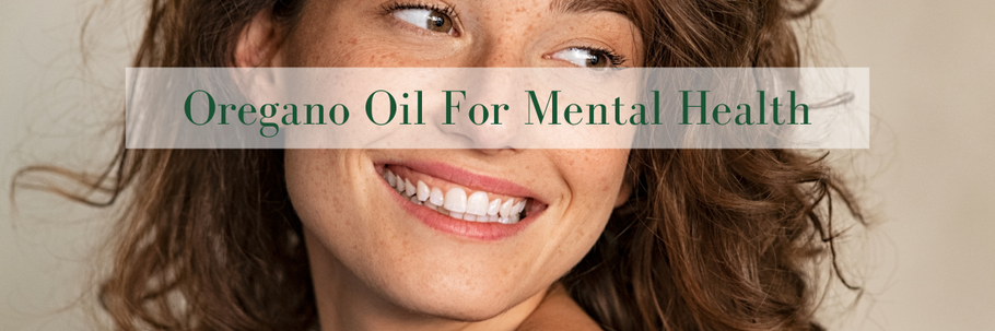 This is How Oregano Oil Can Improve Your Mental Health